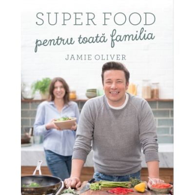 SUPER FOOD PENTRU TOATĂ FAMILIA