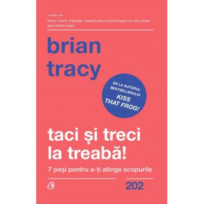 TACI ȘI TRECI LA TREABĂ! 7 pași pentru a-ți atinge scopurile