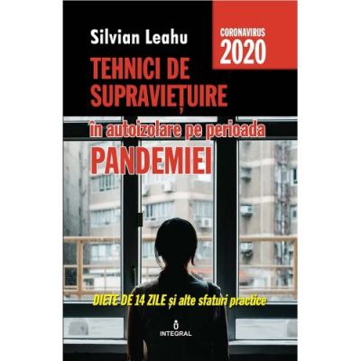 Tehnici de supraviețuire în izolare pe perioada pandemiei. Dieta de 14 zile și alte sfaturi practice