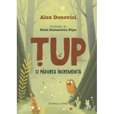 Țup și pădurea încremenită. Cartea a treia