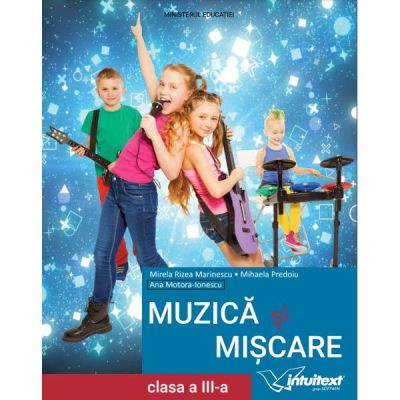 MUZICĂ ȘI MIȘCARE. Manual. Clasa a III-a
