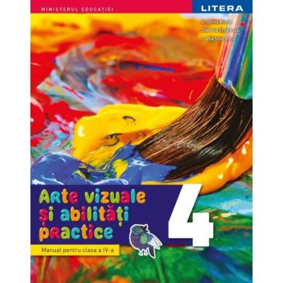Arte vizuale și abilități practice. Manual. Clasa a IV-a