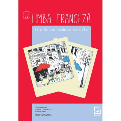 Limba Franceză L2. Caiet de lucru. Clasa a VII-a