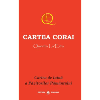 CARTEA CORAI. Cartea de taină a Păzitorilor Pamântului