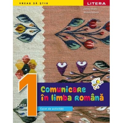 COMUNICARE ÎN LIMBA ROMÂNĂ. Caiet de activități. Clasa I