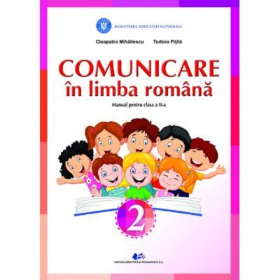 COMUNICARE în LIMBA ROMÂNĂ. Manual. Clasa a II-a. Cleopatra Mihăilescu