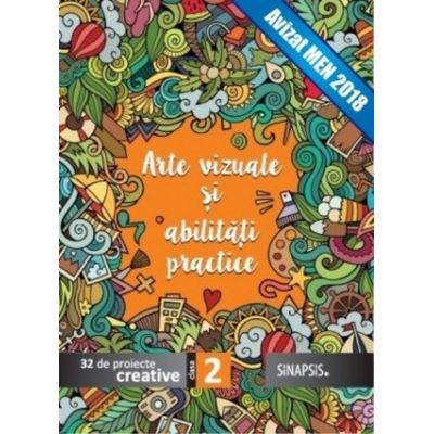 ARTE VIZUALE ȘI ABILITĂȚI PRACTICE. Mapă cu 32 de proiecte creative. Clasa a II-a