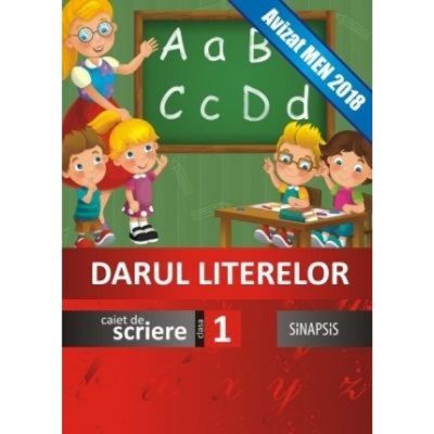 DARUL LITERELOR. Caiet de scriere. Clasa I