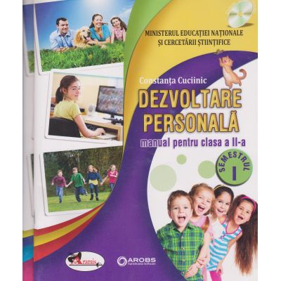 DEZVOLTARE PERSONALĂ. Manual. Semestrul I+II. Clasa a II-a