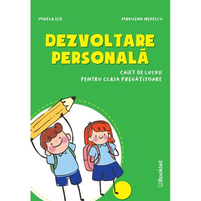 Dezvolatre personală. Caiet de lucru. Clasa Pregătitoare