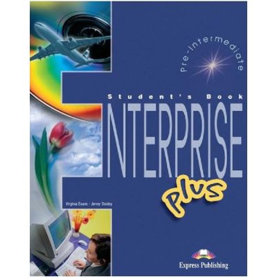ENTERPRISE PLUS. Manualul elevului. Nivel Intermediate B1