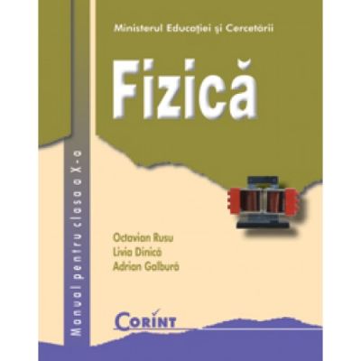 FIZICĂ. Manual. Clasa a X-a
