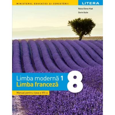 Limba modernă 1. Limba franceză. Manual. Clasa a VIII-a