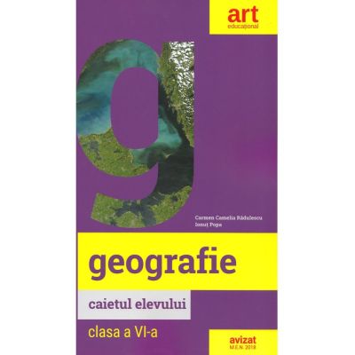 Geografie. Caietul elevului. Clasa a VI-a