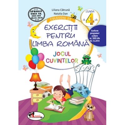 JOCUL CUVINTELOR. Exerciții pentru limba română. Clasa a IV-a