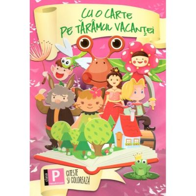 CU O CARTE PE TĂRÂMUL VACANȚEI. Citește și colorează. Clasa Pregătitoare