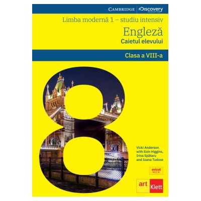 Limba modernă 1. Engleză. Studiu intensiv. Caietul elevului. Clasa a VIII-a