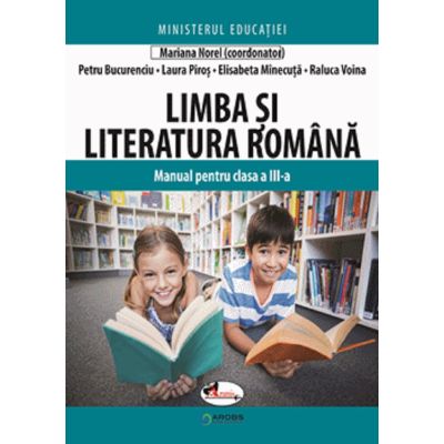 LIMBA ȘI LITERATURA ROMÂNĂ. Manual. Clasa a III-a