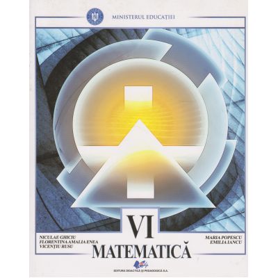 MATEMATICĂ. Manual. Clasa a VI-a. Niculae Ghiciu