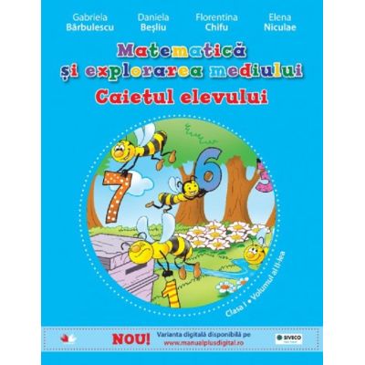 MATEMATICĂ ȘI EXPLORAREA MEDIULUI. Semestrul II. Caietul elevului. Clasa I
