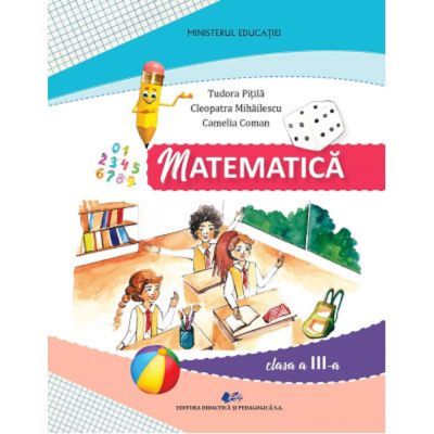 MATEMATICĂ. Manual. Clasa a III-a