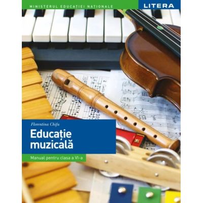 Educație muzicală. Manual. Clasa a VI-A