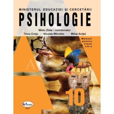 PSIHOLOGIE. Manual. Clasa a X-a