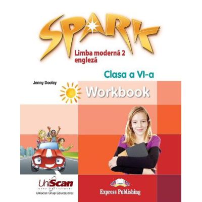 SPARK. LIMBA MODERNĂ 2. ENGLEZĂ. Caietul elevului. Clasa a VI-a
