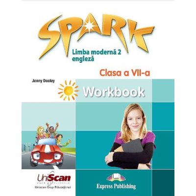 SPARK. LIMBA MODERNĂ 2. ENGLEZĂ. Caietul elevului. Clasa a VII-a