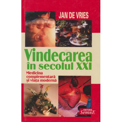 Vindecarea în secolul XXI. Medicina complementară și viața modernă