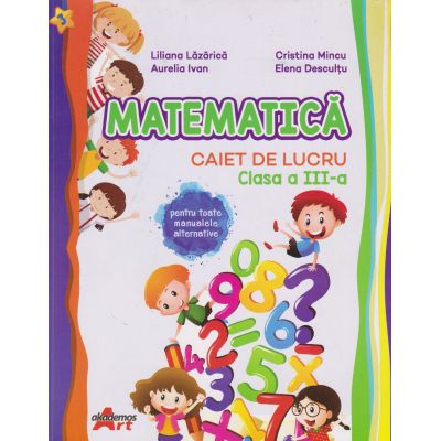 MATEMATICĂ. Caiet de lucru. Clasa a III-a