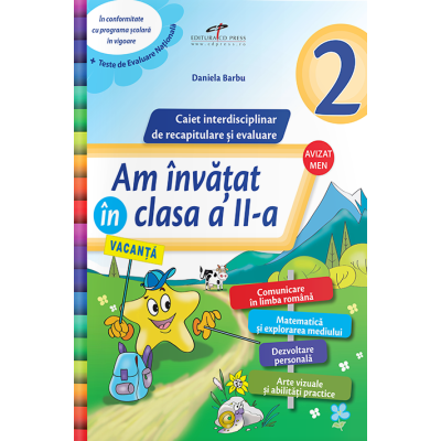 AM ÎNVĂȚAT IN CLASA A II-A. Caiet interdisciplinar de recapitulare și evaluare