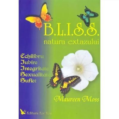 B. L. I. S. S. natura extazului