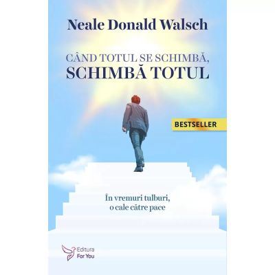CÂND TOTUL SE SCHIMBĂ, SCHIMBĂ TOTUL
