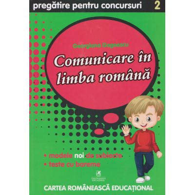 COMUNICARE ÎN LIMBA ROMÂNĂ. Pregătire pentru concursuri. Clasa a II-a