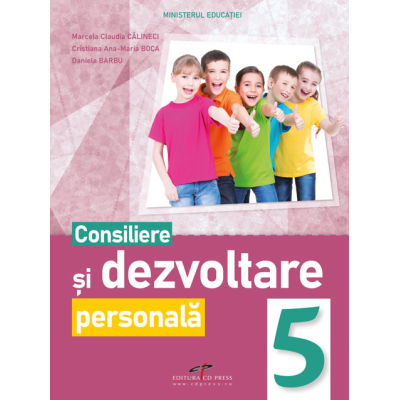 Consiliere și dezvoltare personală. Manual. Clasa a V-a