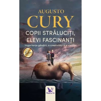 COPII STĂLUCIȚI, ELEVI FASCINANȚI