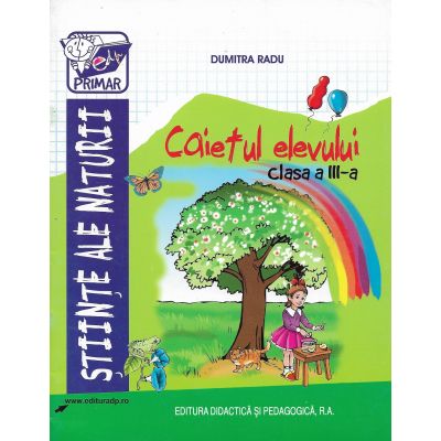 ȘTIINȚE ALE NATURII. Caietul elevului. Clasa a III-a