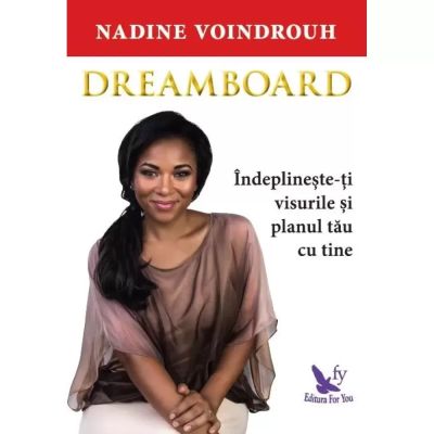 DREAMBOARD.Îndeplinește-ți visurile și planul tău cu tine