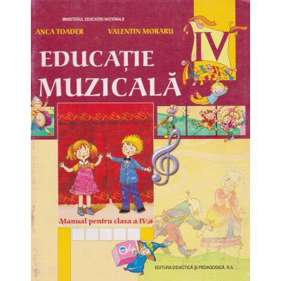 EDUCAȚIE MUZICALĂ. Manual. Clasa a IV-a