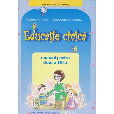 EDUCAȚIE CIVICĂ. Manual. Clasa a III-a
