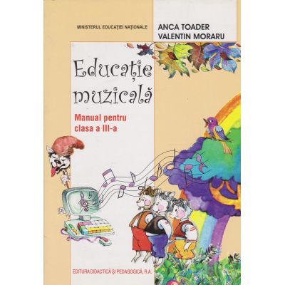 EDUCAȚIE MUZICALĂ. Manual. Clasa a III-a