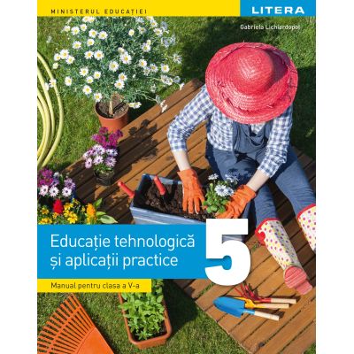 Educație tehnologică și abilități practice. Manual. Clasa a V-a