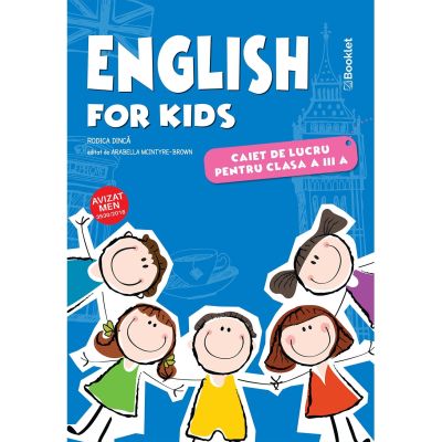 ENGLISH FOR KIDS. Caiet de lucru. Clasa a III-a
