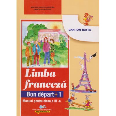 LIMBA FRANCEZĂ. Bon depart 1. Manual. Clasa a III-a