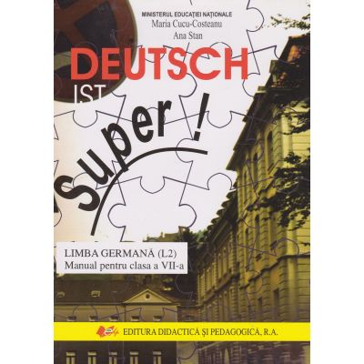 LIMBA GERMANĂ L2. Deutsch ist Super. Manual. Clasa a VII-a