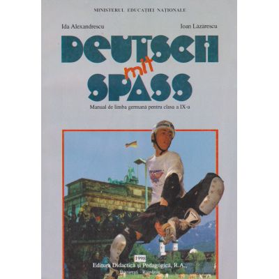LIMBA GERMANĂ. Deutsch mit Spass. Manual. Clasa a IX-a