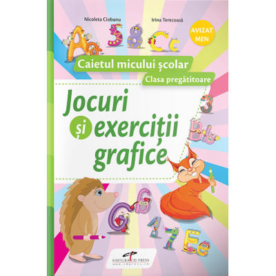 JOCURI ȘI EXERCIȚII GRAFICE. Caietul micului școlar. Clasa Pregătitoare