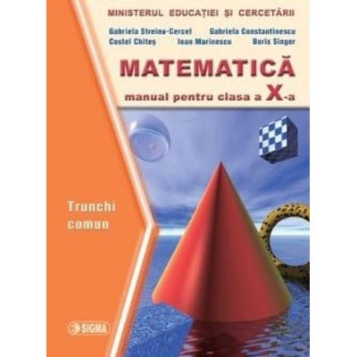 MATEMATICĂ. Trunchi comun. Manual. Clasa a X-a