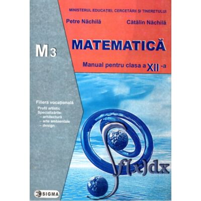 MATEMATICĂ M3. Manual. Clasa a XII-a